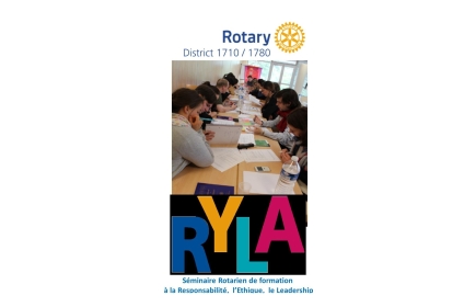 RYLA - Séminaire Rotarien de formation
Responsabilité - Ethique - Leadership